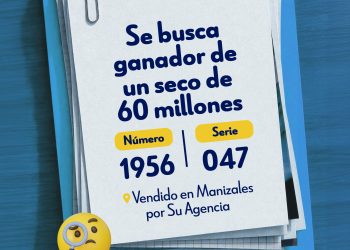 Lotería de Manizales busca ganador de un premio seco de $60 millones