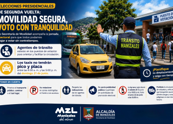 Elecciones presidenciales, segunda vuelta: estas son las recomendaciones de movilidad para la jornada democrática en Manizales