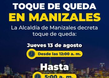 Se mantiene el toque de queda en Manizales