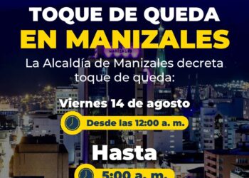 Se matiene el toque de queda en Manizales