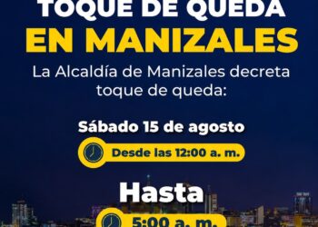 Se matiene el toque de queda en Manizales