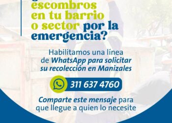 Alcaldía de Manizales habilita línea de WhatsApp para solicitar recolección de escombros en los barrios
