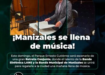 Manizales tendrá una retreta especial con las Bandas Municipal y Sinfónica LANS